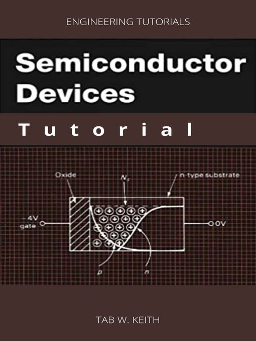 Title details for Semiconductor Devices Tutorial by Tab W. Keith - Available